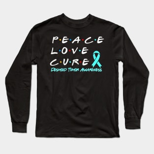 Desmoid Tumor Awareness Peace Love Cure Long Sleeve T-Shirt